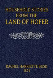 Household stories from the Land of Hoferor, Popular Myths of Tirol
