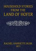 Household stories from the Land of Hoferor, Popular Myths of Tirol