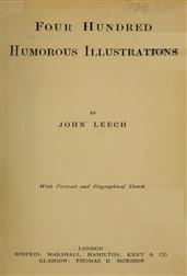 Four Hundred Humorous Illustrations / With Portrait and Biographical Sketch