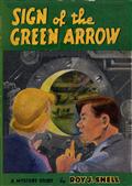 Sign of the Green Arrow / A Mystery Story