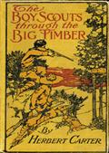 The Boy Scouts Through the Big Timber / Or, The Search for the Lost Tenderfoot