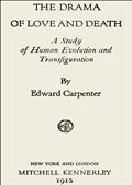 The Drama of Love and Death / A Study of Human Evolution and Transfiguration