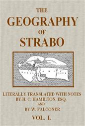 The Geography of Strabo, Volume I (of 3) / Literally Translated, with Notes