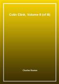 Colin Clink, Volume II (of III)