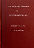 Mr. Punch's History of Modern England Vol. II (of IV),-1857-1874