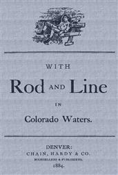 With Rod and Line in Colorado Waters