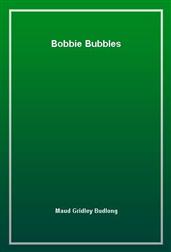 Bobbie Bubbles