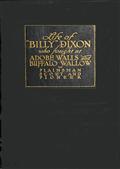 Life and Adventures of `Billy` Dixon / A Narrative in which is Described many things Relating to / the Early Southwest
