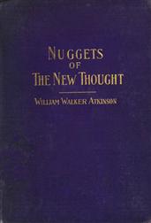 Nuggets of the New ThoughtSeveral Things That Have Helped People