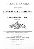 Village Annals, Containing Austerus and Humanus / A Sympathetic Tale