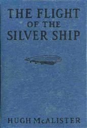 The Flight of the Silver Ship / Around the World Aboard a Giant Dirgible