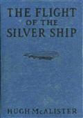 The Flight of the Silver Ship / Around the World Aboard a Giant Dirgible