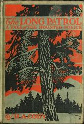 The Long Patrol / A Tale of the Mounted Police
