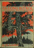 The Long Patrol / A Tale of the Mounted Police