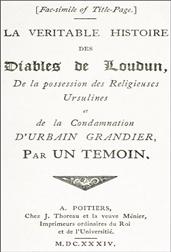 The History of the Devils of Loudun, Volumes I-III / The Alleged Possession of the Ursuline Nuns, and the Trial / and Execution of Urbain Grandier, Told by an Eye-witness