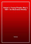 Harper's Young People, May 3, 1881An Illustrated Weekly