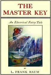 The Master Key / An Electrical Fairy Tale