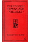 Our English Towns and Villages