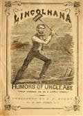 Lincolniana / Or The Humors of Uncle Abe