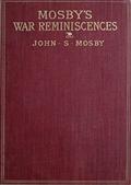 Mosby's War ReminiscencesStuart's Cavalry Campaigns