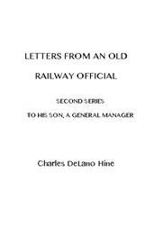 Letters from an Old Railway OfficialSecond Series: [To] His Son, a General Manager