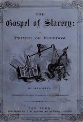 The Gospel of Slavery / A Primer of Freedom