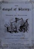 The Gospel of Slavery / A Primer of Freedom