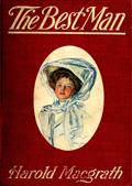 The Best Man / The Best Man; Two Candidates; The Advent of Mr. Shifty" Sullivan; The Girl and the Poet"