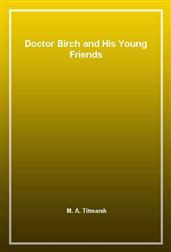Doctor Birch and His Young Friends