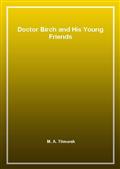 Doctor Birch and His Young Friends