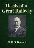Deeds of a Great RailwayA record of the enterprise and achievements of the Londonand North-Western Railway company during the Great War