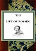 The Life of Rossini