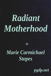 Radiant Motherhood / A Book for Those Who are Creating the Future