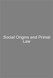 Social Origins and Primal Law