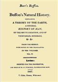 Buffon`s Natural History. Volume IV (of 10) / Containing a Theory of the Earth, a General History of / Man, of the Brute Creation, and of Vegetables, Minerals, /&c.&c