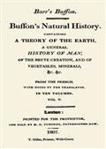 Buffon`s Natural History. Volume V (of 10) / Containing a Theory of the Earth, a General History of / Man, of the Brute Creation, and of Vegetables, Minerals, /&c.&c