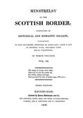 Minstrelsy of the Scottish Border Volume III (of 3)Consisting of Historical and Romantic Ballads, CollectedIn the Southern Counties of Scotland; With a Few Of ModernDate, Founded Upon Local Traditi