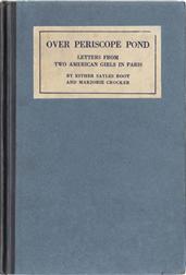 Over Periscope PondLetters from Two American Girls in Paris October 1916-January 1918