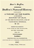 Buffon`s Natural History. Volume VII (of 10) / Containing a Theory of the Earth, a General History of / Man, of the Brute Creation, and of Vegetables, Minerals, /&c.&c