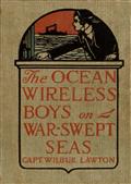 The Ocean Wireless Boys on War Swept Seas