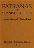 Patranasor Spanish Stories, Legendary and Traditional