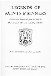 Legends of Saints&Sinners / Collected and Translated from the Irish