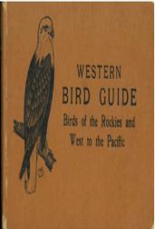 Western Bird Guide / Birds of the Rockies and West to the Pacific