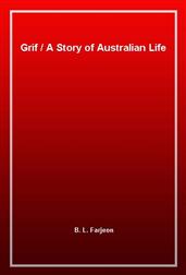 GrifA Story of Australian Life