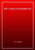 GrifA Story of Australian Life