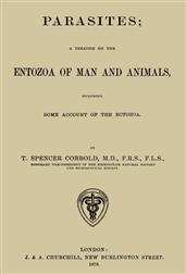Parasites / A Treatise on the Entozoa of Man and Animals, Including / Some Account of the Ectozoa