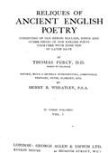 Reliques of Ancient English Poetry, Volume I (of 3) / Consisting of Old Heroic Ballads, Songs and Other Pieces / of Our Earlier Poets Together With Some Few of Later Date