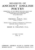 Reliques of Ancient English Poetry, Volume II (of 3) / Consisting of Old Heroic Ballads, Songs and Other Pieces / of Our Earlier Poets Together With Some Few of Later Date