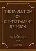 The Evolution of Old Testament Religion