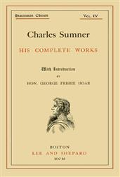 Charles Sumner; his complete works, volume 4 (of 20)
